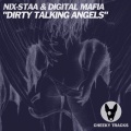 Nixstaa、Digital Mafia - Dirty Talking Angels (OriginalMix)