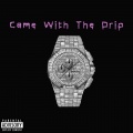 Dee Plugg、V.P - Came with the Drip (Explicit)