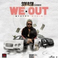 Squash - We Out (Explicit)