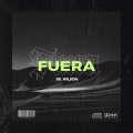 Sr Wilson - Fuera (Explicit)