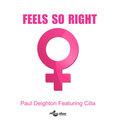 Paul Deighton、Cilla - Feels So Right (Original Mix)