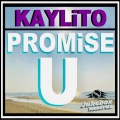 KAYLiTO - Promise U (Original Mix)