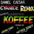 Daniel Caesar、Koffee - CYANIDE REMIX (feat. Koffee)(Explicit)