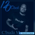 C'buda M、Dokotela、Bassie - 12 Oclock