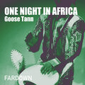 Goose Tann - One Night In Africa (OriginalMix)