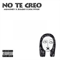 Juacko、Doc Psych、Mdmoney - No Te Creo