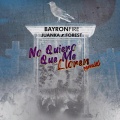 Juanka、Bayron Fire、Forest - No Quiero Que Me Lloren (Remix)