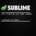 Da Funk Junkies、Col Lawton - U Know It's Hard (Da Funk Junkies Deep 'N' Funky Remix)