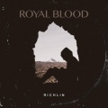 Richlin - Royal Blood (Spilled for Us)