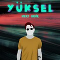 Mert Nadir - Yüksel