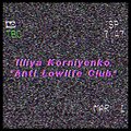Illiya Korniyenko - Anti Low Life Club