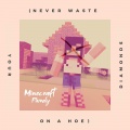Sentinus、DJ Yonder - Minecraft Parody (Never Waste Your Diamonds on a Hoe)(feat. Sentinus)