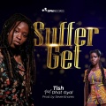 Tish、Dhat Gyal - Suffer Get