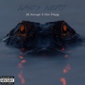 JK Savage、Dee Plugg - Who's Next? (Explicit)