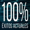 100% Éxitos Actuales: Las Mejores Canciones de Listas de Música en Cadena. Dance Pop y Electronica Cien por Cien