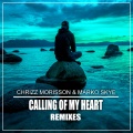 Chrizz Morisson、Marko Skye - Calling of My Heart (RandyNortonRemix)