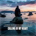 Chrizz Morisson、Marko Skye - Calling of My Heart (ClubExtendedMix)