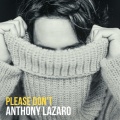 Anthony Lazaro - Please Don't