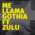 Gothia、Zulu - Me Llama (Explicit)