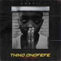 Thixo Onofefe (Explicit)