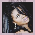 Josibel、Dreezy - Não Vai Dar