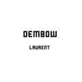 Laurent - Dembow