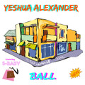 Yeshua Alexander、Saké - Ball