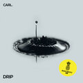 Carl. - Drip (Original Mix)