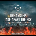 Urbanstep、Peter Piffen、Vincent Moretto - Take Apart The Sky