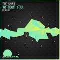 The Snail - Without You (OriginalMix)