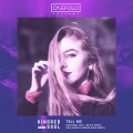 Kindred Soul - Tell Me
