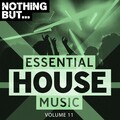 Nothing But... Essential House Music, Vol. 11