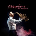 Jazz Saxophone、萨克斯 - Fancy Time