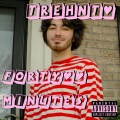 Trehnt - 40 Minutes (Explicit)