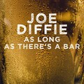joe diffie - As Long as There's a Bar