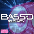 Bass-D - Roughneck