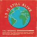 Taj Weekes、Bushman、Kenyatta Hil - 1.5 is Still Alive