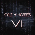Kyle + Hobbes - VI (Original Mix)
