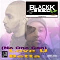 BlackkSeed - Love You Betta
