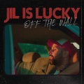 Jil Is Lucky - Off the Wall