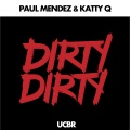 Paul Mendez、Katty Q - Dirty Dirty
