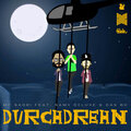 MC Sadri、samy deluxe、DAS BO - Durchdrehn