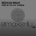 Rezwan Khan - Step In To My World