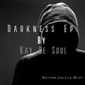 Kay De Soul - Absence of Light