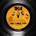 TKA - Sing a Simple Song (Come Back 2 Me)
