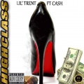 Lil' Trent、Cash - High Class (Explicit)