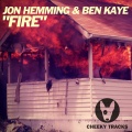 Ben Kaye、Jon Hemming - Fire (Original Mix)