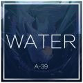 A-39、沙包P、初音ミク、MIKU - WATER (VIP)