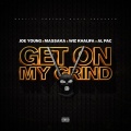 Get On My Grind (Explicit)