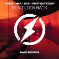 mak.、Prettyboy Kelsey、Kelo、Coopex - Don't Look Back